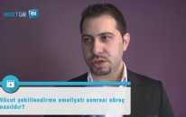 Ameliyat sonrası süreç nasıl gelişir?