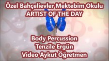 Artist Of The Day Body Percussion Badi Perküsyon Bahçelievler Mektebim