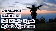 Ormancı Sol Minör Uşşak Karaoke Md Altyapısı Türkü Sözü Yöre Muğla