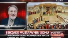 İlber Ortaylı - Şehzade Mustafa Neden İdam Edildi?