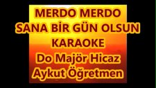 Merdo Merdo Do Majör Hicaz Karaoke Md Altyapısı Türkü Sözü