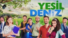 Yeşil Deniz Dizi Jenerik Müziği Piyano Dizi Film Müzik Fragman Şarkı Bilgi Hangi Kanal Saat Kaç