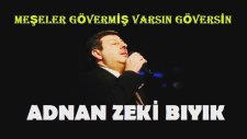Adnan Zeki Bıyık -Meşeler Gövermiş
