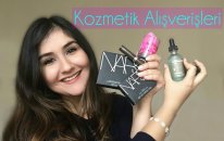 Kozmetik Alışverişi - En Son Neler Aldım?