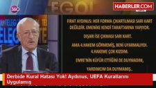 Fırat Aydınus'un Derbi Notu Belli Oldu: 8.3