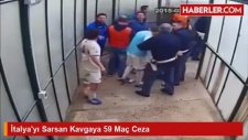 İtalya'yı Sarsan Kavgaya 59 Maç Ceza