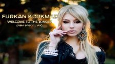 Furkan Korkmaz - Welcome To The Jungle (Original Mix)