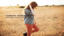 Furkan Korkmaz - You Gonna Lick It (Original Mix) 2015 !