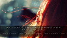 Hakan Akkuş feat. Pınar - Kop Gel Günahlarından (Furkan Korkmaz Remix)