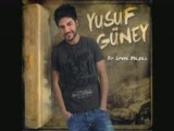 Yusuf Güney - Bir Sevda Masalı 2009