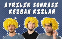 Ayrılık Sonrası Kezban Kızlar