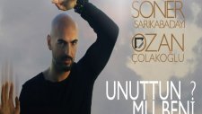 Soner Sarıkabadayı & Ozan Çolakoğlu - Unuttun Mu Beni? (Teaser)