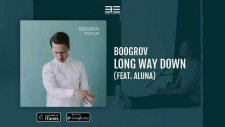 Boogrov - Long Way Down (feat. Aluna)