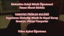 Yaratıcı Fikirler Kulübü Müzik İle Senaryo Hikaye Yazmak Hasan Murat Gürbüz