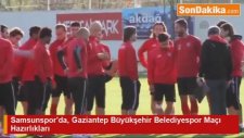 Samsunspor'da, Gaziantep Büyükşehir Belediyespor Maçı Hazırlıkları