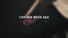 Liselinin Müzik Aşkı - Benim Enstrümanım