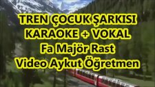 Tren Çocuk Şarkısı Fa Majör Rast Vokalli Şarkı Sözü Orff Eğitimi