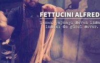 Fettucini Alfredo: Yemek yapmayı seven insan, insanı da güzel sever.