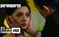 Paramparca 21. Bolum Fragmanı
