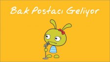 Bak Postacı Geliyor - Çocuk Şarkısı