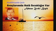 Adnan Zeki Bıyık -Avuçlarımda Halâ Sıcaklığın Var