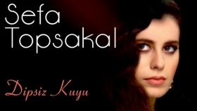 Sefa Topsakal - Dipsiz Kuyu Sefa Topsakal - Dipsiz Kuyu