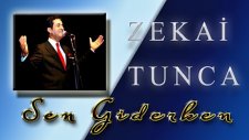 Zekai Tunca - Sen Giderken