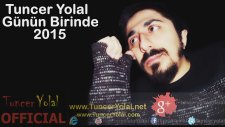 Tuncer Yolal - Günün Birinde 2015 (ilahi)