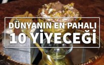 Dünyanın En Pahalı 10 Yiyeceği