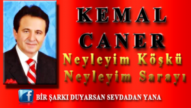 Kemal Caner - Neyleyim Köşkü Neyleyim Sarayı Kemal Caner - Neyleyim Köşkü Neyleyim Sarayı