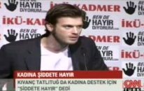 Kivanc Tatlitug in Bende Hayir Diyorum Campaign ( CNN TURK Ana Haber Report - March 7th 2012 )