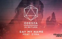 Odesza - Say My Name (Dapa Deep Remix)