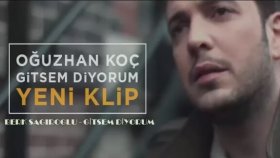 Oğuzhan Koç - Gitsem Diyorum Oğuzhan Koç - Gitsem Diyorum