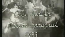 Cici Berber (1933) Kızların İlginç Dansı