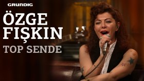 Özge Fışkın - Top Sende Özge Fışkın - Top Sende