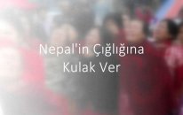 Haydi Türkiye Nepal'in Çığlığına Kulak Ver