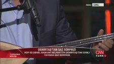 Selahattin Demirtaş'ın Tarafsız Bölge'de Saz Çalıp Türkü Söylemesi