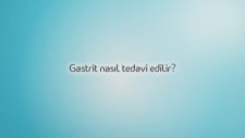 Gastrit nasıl tedavi edilir ?