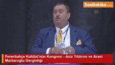 Fenerbahçe Kulübü'nün Kongresi - Aziz Yıldırım ve Aram Markaroğlu Gerginliği