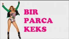 Aygün Kazımova - Bir Parça Keks Lyrics