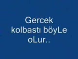 Gercek Kolbasti Bu Dur İste !!