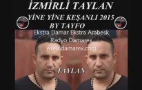 İzmirli Taylan - Yine Yine Keşanlı 2015 Roman Havaları