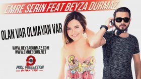 Emre Serin - Feat. Beyza Durmaz - Olan Var Olmayan Var Emre Serin - Feat. Beyza Durmaz - Olan Var Olmayan Var