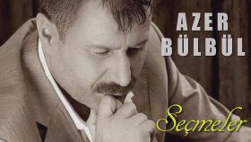 Azer Bülbül - Seçmeler Azer Bülbül - Seçmeler