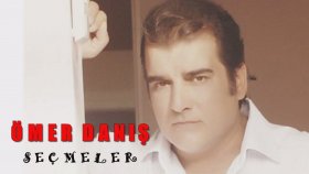 Ömer Danış - Seçmeler ( Full Karışık )
