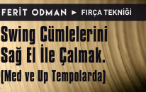 Ferit Odman - Fırça Tekniği | Swing Cümlelerini Sağ El İle Çalmak (Med ve Up Tempolarda)