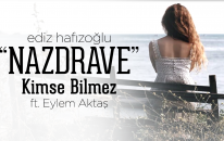 Kimse Bilmez - Nazdrave | Ediz Hafızoğlu ft. Eylem Aktaş (Official Video)