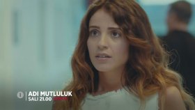 Adı Mutluluk 1. Bölüm 2. Fragmanı