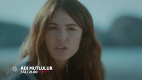 Adı Mutluluk 1. Bölüm Fragmanı