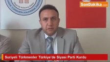 Suriyeli Türkmenler'in Türkiye'de Siyasi Parti Kurması